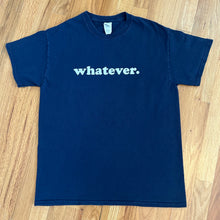 Load image into Gallery viewer, Y2K ‘whatever.’ Tee

